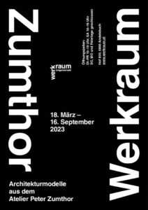 affiche van de Peter Zumthor-expo in Oostenrijkse Werkraumhaus